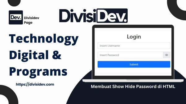 Membuat Show Hide Password di HTML: Fitur Kecil yang Dampaknya Gede Banget
